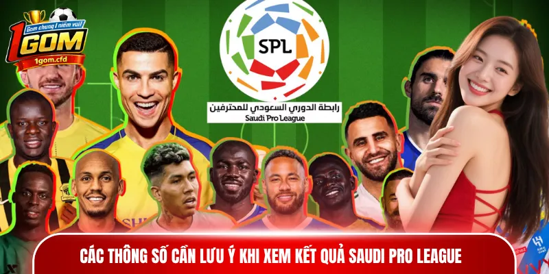 Các thông số cần lưu ý khi xem kết quả Saudi Pro League