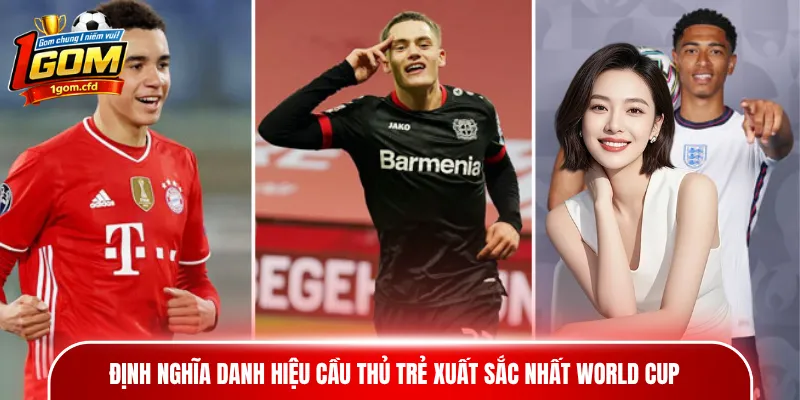 Định nghĩa danh hiệu Cầu thủ trẻ xuất sắc nhất World Cup
