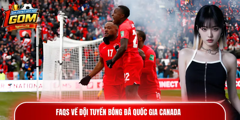 FAQs về đội tuyển bóng đá quốc gia Canada
