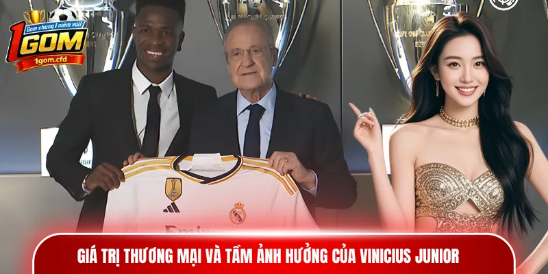 Giá trị thương mại và tầm ảnh hưởng của Vinicius Junior