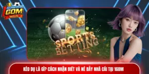 kèo dụ là gì