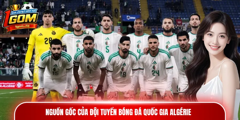 Nguồn gốc của đội tuyển bóng đá quốc gia Algérie