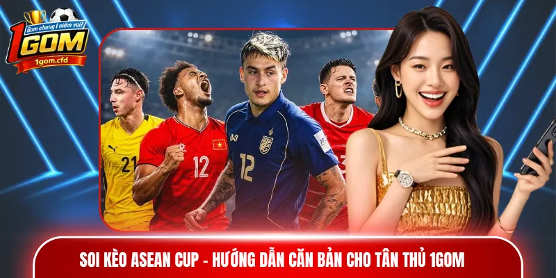 soi kèo ASEAN Cup